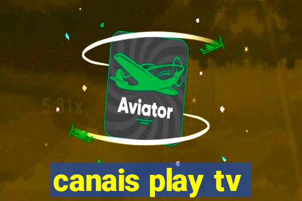 canais play tv